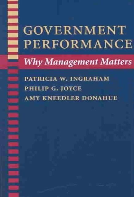 Government Performance : Why Management Matters, Paperback / softback Book