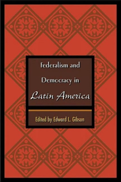 Federalism and Democracy in Latin America, Paperback / softback Book