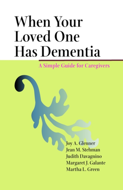 When Your Loved One Has Dementia : A Simple Guide for Caregivers, Hardback Book
