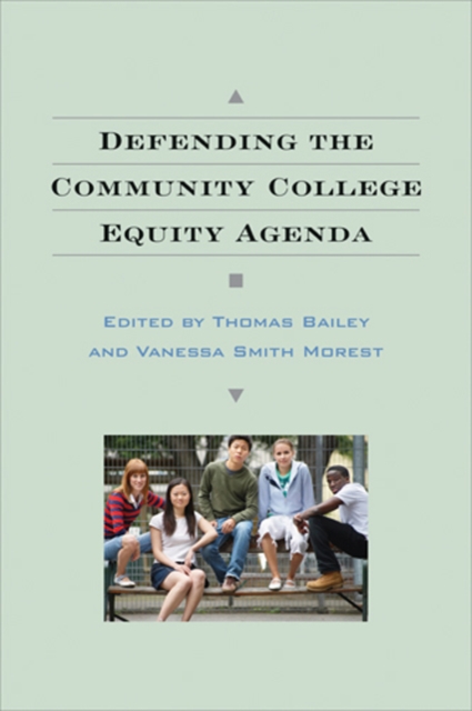 Defending the Community College Equity Agenda, Paperback / softback Book