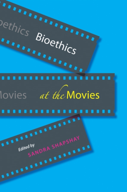Bioethics at the Movies, Hardback Book