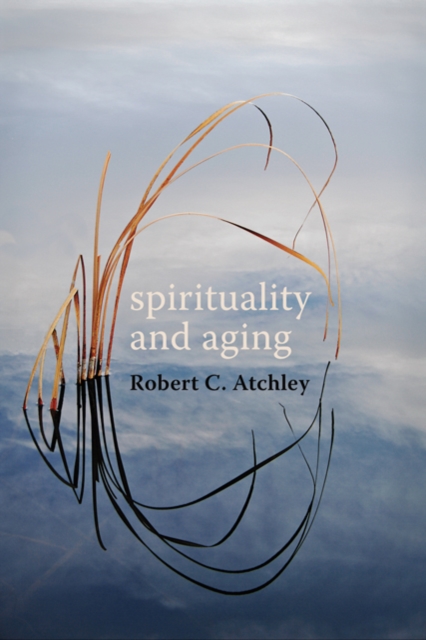 Spirituality and Aging, Hardback Book