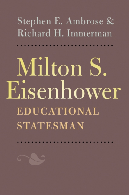 Milton S. Eisenhower, Educational Statesman, Paperback / softback Book