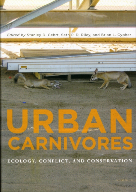 Urban Carnivores : Ecology, Conflict, and Conservation, Hardback Book