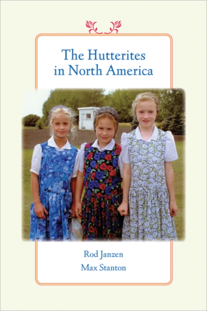 The Hutterites in North America, Hardback Book