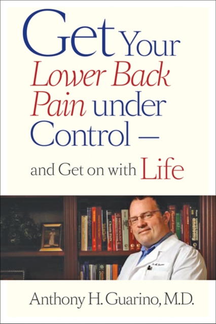 Get Your Lower Back Pain under Control-and Get on with Life, Hardback Book