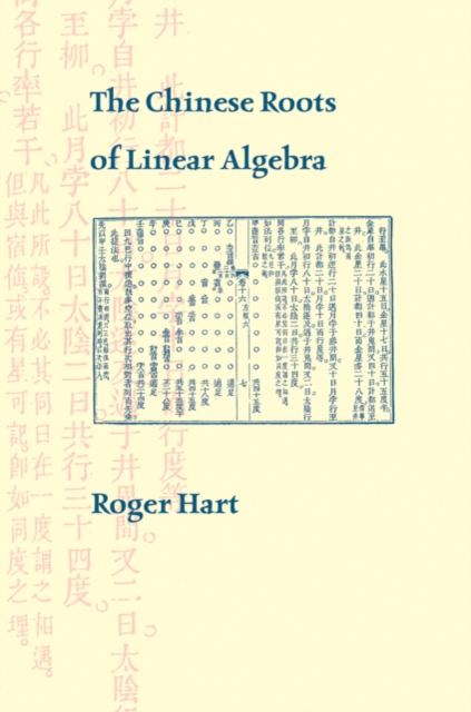 The Chinese Roots of Linear Algebra, Hardback Book