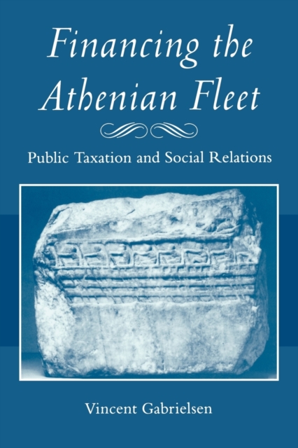 Financing the Athenian Fleet : Public Taxation and Social Relations, Paperback / softback Book