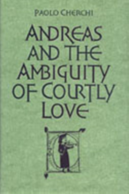 Andreas and the Ambiguity of Courtly Love, Hardback Book
