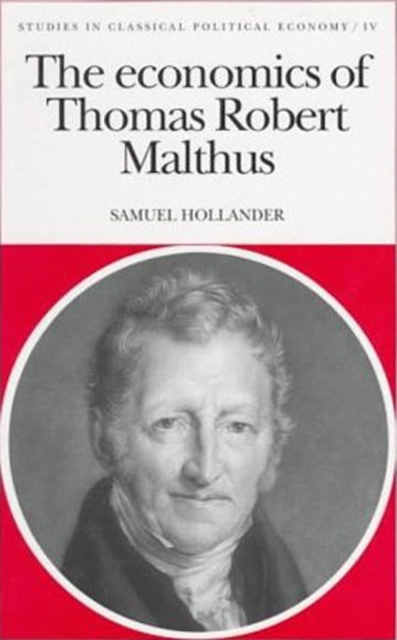 The Economics of Thomas Robert Malthus, Hardback Book