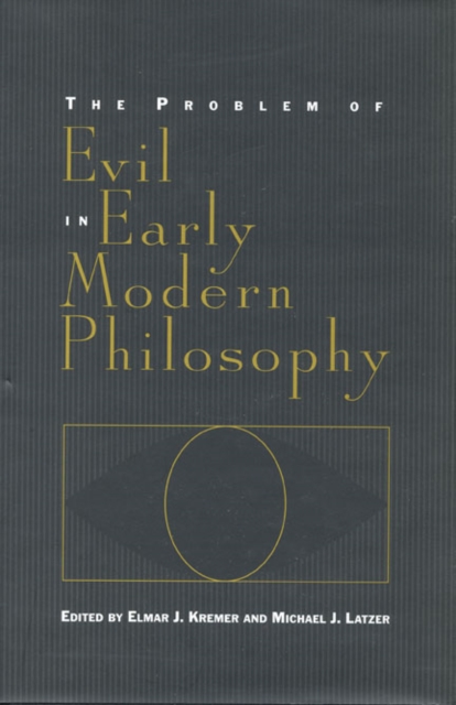 The Problem of Evil in Early Modern Philosophy, Hardback Book