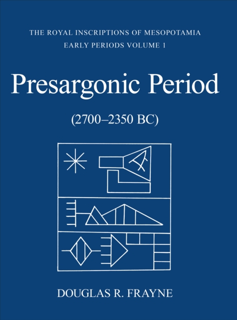 Pre-Sargonic Period : Early Periods, Volume 1 (2700-2350 BC), Hardback Book
