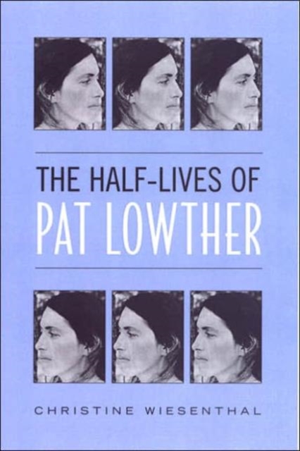 The Half-lives of Pat Lowther, Hardback Book