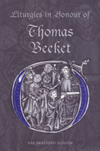 Liturgies in Honour of Thomas Becket, Hardback Book