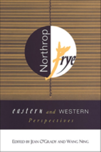 Northrop Frye : Eastern and Western Perspectives, Hardback Book
