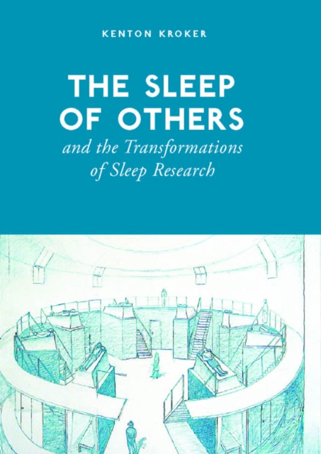 The Sleep of Others and the Transformation of Sleep Research, Hardback Book