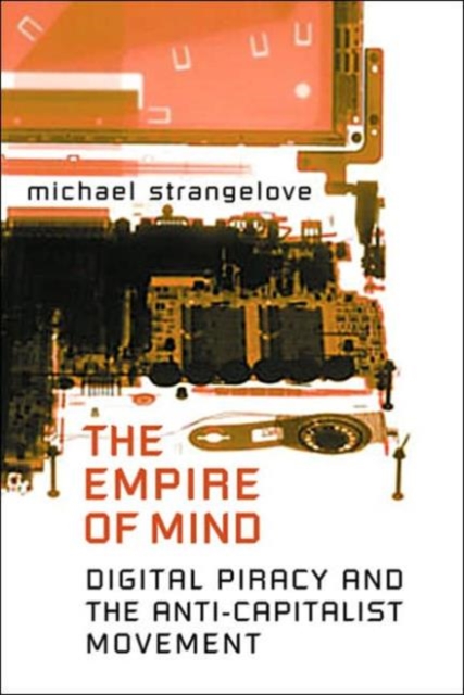 The Empire of Mind : Digital Piracy and the Anti-Capitalist Movement, Hardback Book