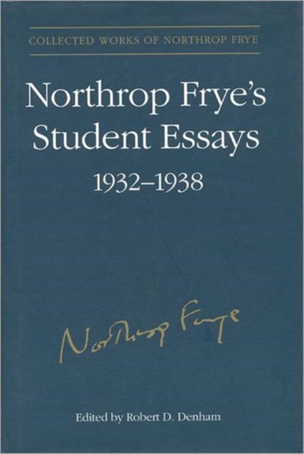 Northrop Frye's Student Essays, 1932-1938, Hardback Book
