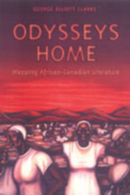 Odysseys Home : Mapping African-Canadian Literature, Hardback Book