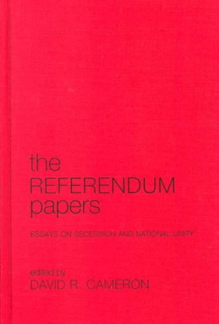 The Referendum Papers : Essays on Secession and National Unity, Hardback Book