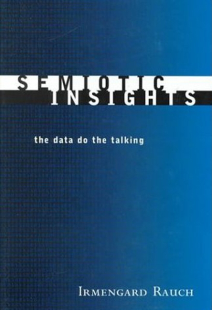 Semiotic Insights : The Data Do the Talking, Hardback Book