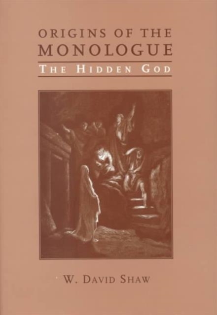 Origins of the Monologue : The Hidden God, Hardback Book
