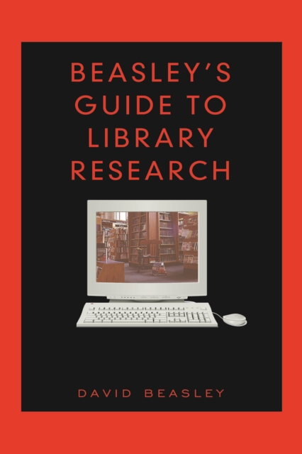 Beasley's Guide to Library Research, Hardback Book