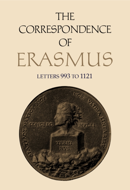 The Correspondence of Erasmus : Letters 993 to 1121, Volume 7, Hardback Book