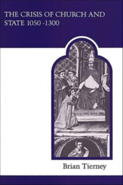 The Crisis of Church and State 1050-1300, Paperback / softback Book