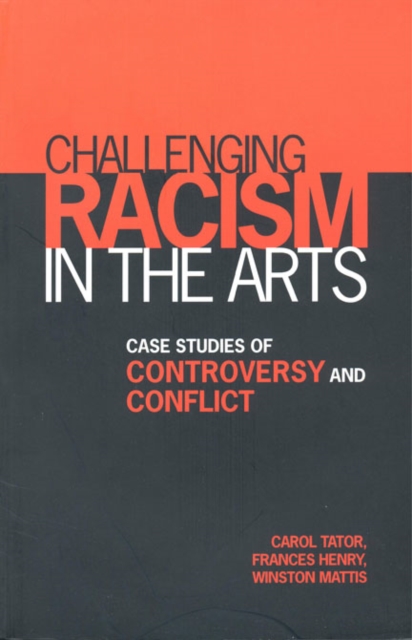 Challenging Racism in the Arts : Case Studies of Controversy and Conflict, Paperback / softback Book