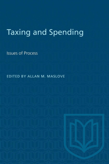 Taxing and Spending : Issues of Process, Paperback Book