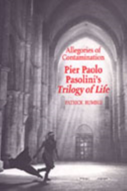 Allegories of Contamination : Pier Paolo Pasolini's Trilogy of Life, Paperback / softback Book