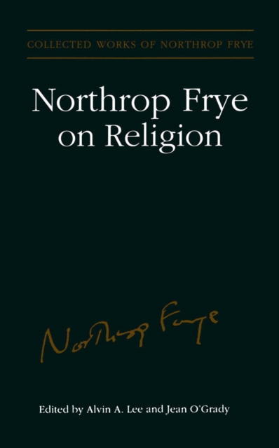 Northrop Frye on Religion, Paperback / softback Book