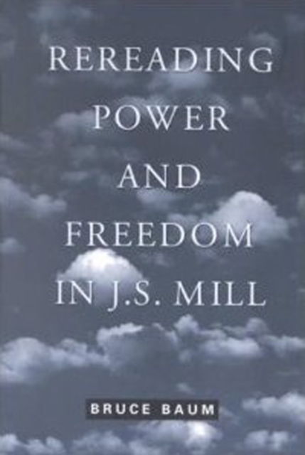 Rereading Power and Freedom in J.S. Mill, Paperback / softback Book