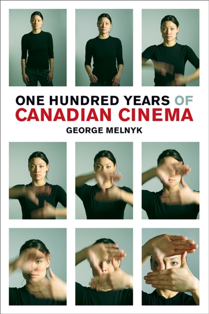 One Hundred Years of Canadian Cinema, Paperback / softback Book