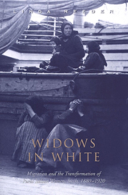 Widows in White : Migration and the Transformation of Rural Women, Sicily, 1880-1928, Paperback / softback Book