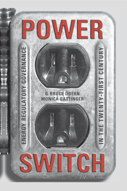 Power Switch : Energy Regulatory Governance in the Twenty-First Century, Paperback / softback Book