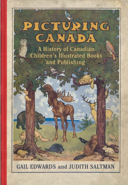 Picturing Canada : A History of Canadian Children's Illustrated Books and Publishing, Paperback / softback Book