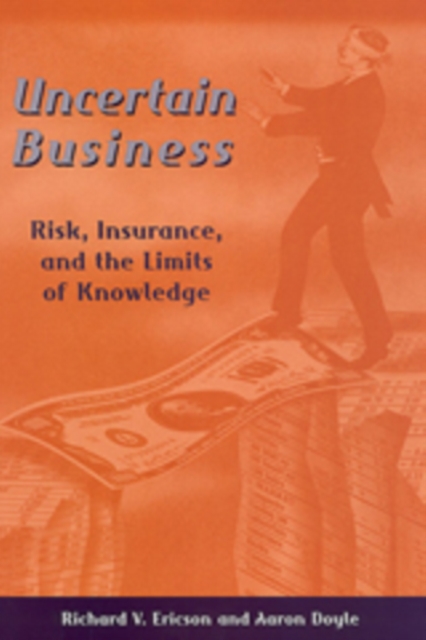 Uncertain Business : Risk, Insurance, and the Limits of Knowledge, Paperback / softback Book