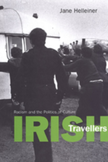 Irish Travellers : Racism and the Politics of Culture, Paperback / softback Book