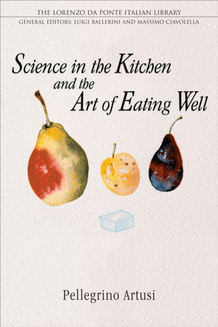 Science in the Kitchen and the Art of Eating Well, Paperback / softback Book