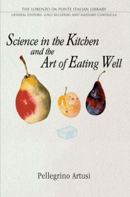 Science in the Kitchen and the Art of Eating Well, Hardback Book