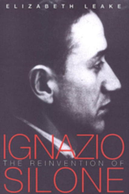 The Reinvention of Ignazio Silone, Hardback Book