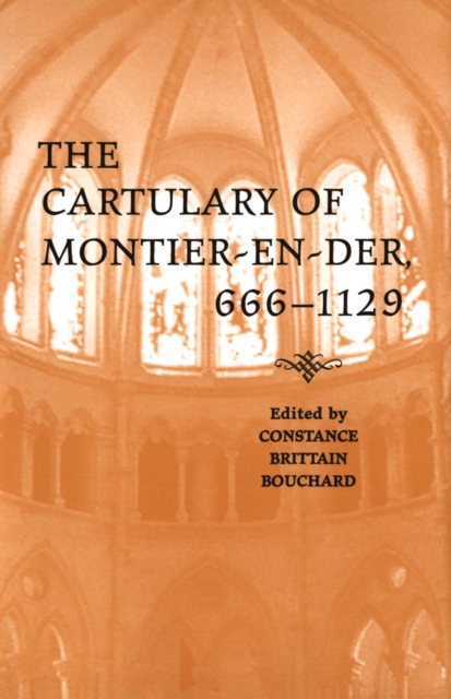 The Cartulary of Montier-en-Der, 666-1129, Hardback Book
