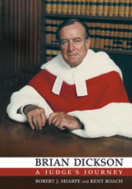 Brian Dickson : A Judge's Journey, Hardback Book