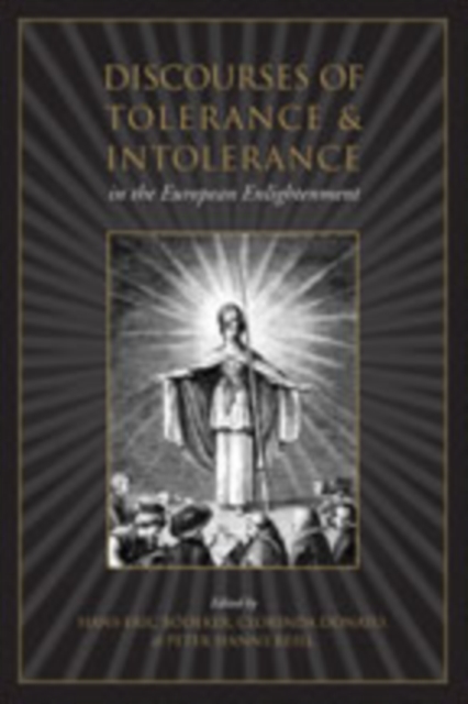 Discourses of Tolerance & Intolerance in the European Enlightenment, Hardback Book