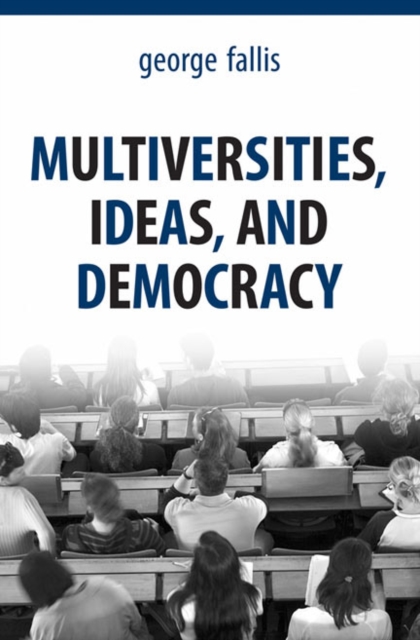 Multiversities, Ideas, and Democracy, Hardback Book
