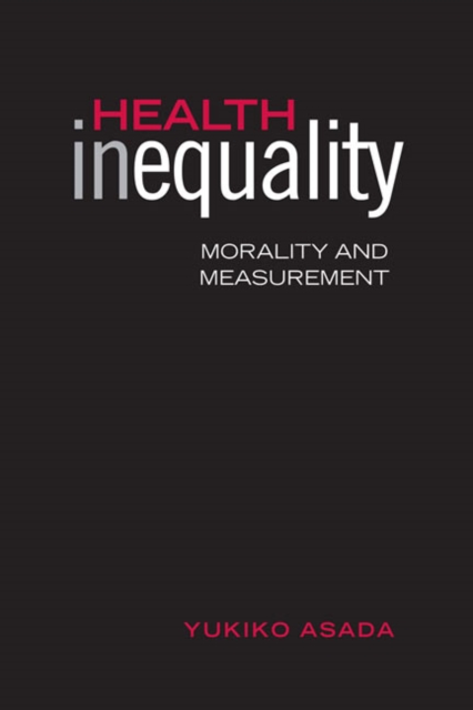 Health Inequality : Morality and Measurement, Hardback Book