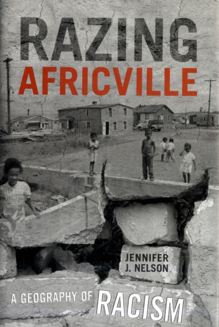 Razing Africville : A Geography of Racism, Hardback Book