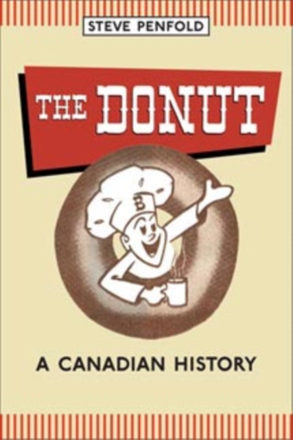 The Donut : A Canadian History, Paperback / softback Book